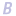 B